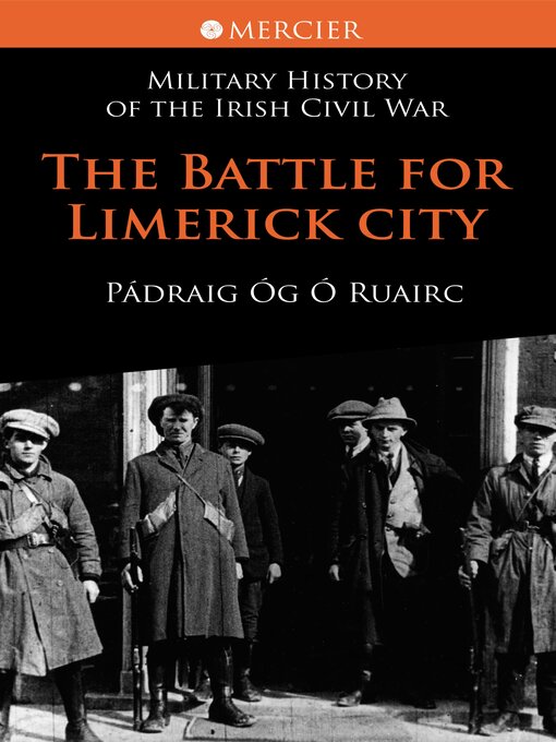 Title details for The Battle for Limerick City by Pádraig Óg Ó Ruairc - Available